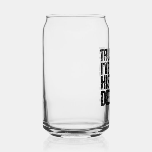 Geloof me, ik heb een geschiedenisgraad Afstuderen Blikvorm Glas (Rechts)