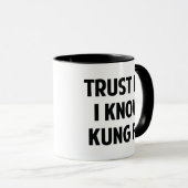 Geloof me, ik ken Kung Fu Coffee Mok (Voorkant rechts)