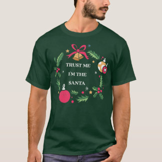 Geloof me Im de santa Familie Kerst T-shirt Funny 