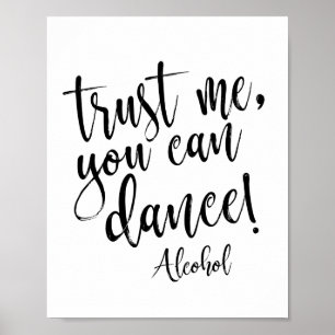 Geloof me, je kunt zwart en wit dansen, 8x10 Sign Poster