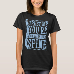 Geloof me, je wordt gewoon een stekelvarken. t-shirt