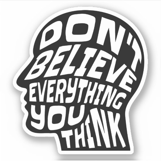 Geloof niet alles wat je zwart en wit vindt sticker (Voorkant)
