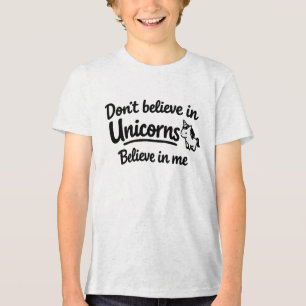 Geloof niet in eenhoorns - Geloof in mij Tri-Blend Shirt