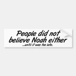 Geloof Noah niet Bumpersticker