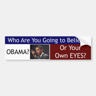 Geloof Obama of je eigen ogen Bumpersticker