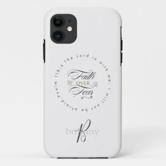 Geloof over angst gepersonaliseerd Motivatie iPhone 11 Hoesje