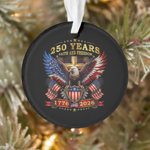 Geloof Vrijheid 250 Jaar 1776 2026 Patriottische A Ornament