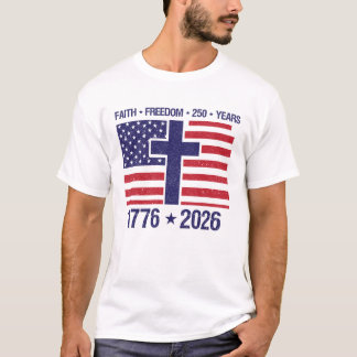 Geloof, Vrijheid, 250 Jaar 4 juli T-shirt