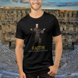 Geloof zonder opoffering is gewoon Shirt