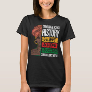 Gelooft succes zwarte geschiedenismaand t-shirt