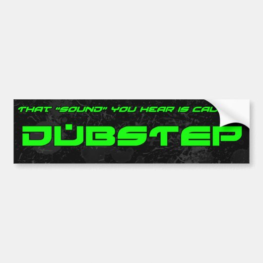"Geluid" is Dubstep Bumpersticker (Voorkant)