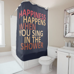 Geluk gebeurt als je onder de douche zingt douchegordijn