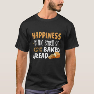 Geluk is de smal van de vers gebakken brood t-shirt