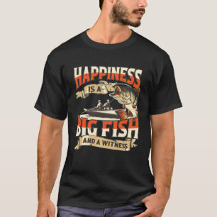 Geluk Is Een Grote Vis En Een Getuige Visser T-shirt