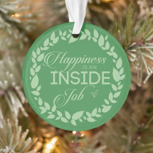 Geluk is een inside job Green Wreater Ornament (Boom)