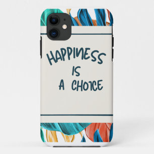 Geluk is een keuze! Beste cadeau iPhone 11 Hoesje