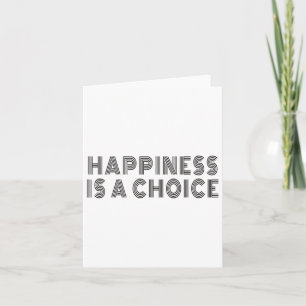 Geluk Is Een Keuze Motivational Quote Inspiratie S Kaart