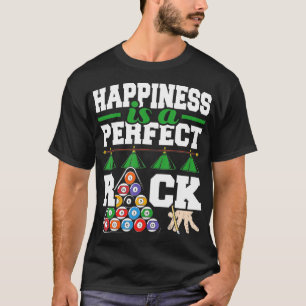 Geluk is een perfecte Rack Funny Pool Billiard P T-shirt