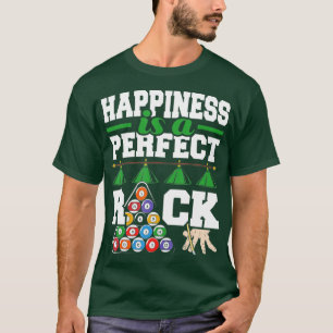 Geluk is een perfecte RackFunny Pool Billiard Pla T-shirt