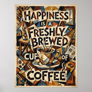 geluk is een vers gebrouwen kopje koffie poster