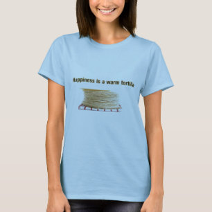 Geluk is een Warm Tortilla T-shirt