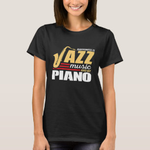 Geluk is Jazz Muziek en mijn piano T-shirt