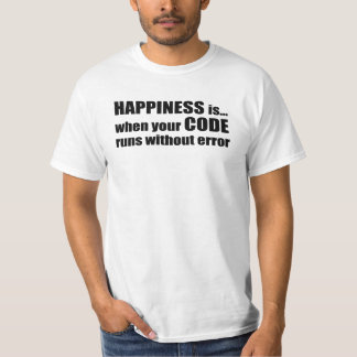 Geluk is wanneer uw code zonder fout loopt t-shirt