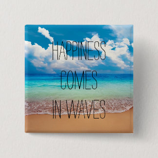 Geluk komt in golven vierkante button 5,1 cm