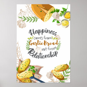 Geluk komt uit Knoflookbrood, geen Relatie Poster