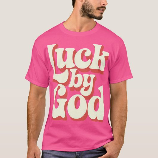 Geluk van God T-shirt (Voorkant)