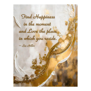 Geluk vinden in het moment… Lee Hiller Quote Foto Afdruk