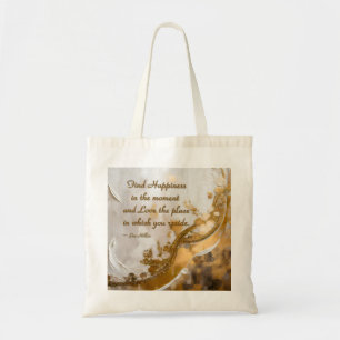 Geluk vinden in het moment… Lee Hiller Quote Tote Bag