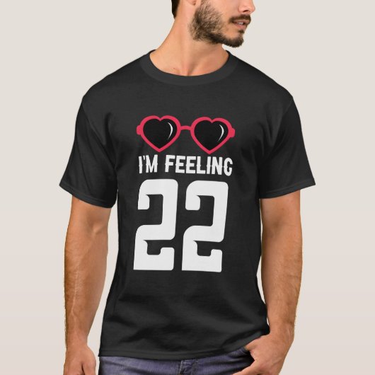 Gelukkig 22e IK Voel Me 22 T-shirt (Voorkant)