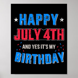Gelukkig 4 juli en het is mijn verjaardag voor Ona Poster