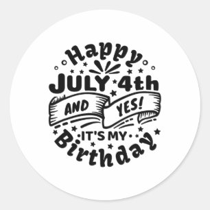 Gelukkig 4 juli en ja, het is mijn verjaardag 4 ju ronde sticker
