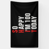 Gelukkig ben ik 100 100e verjaardagsbanner / achte spandoek (Verticaal)