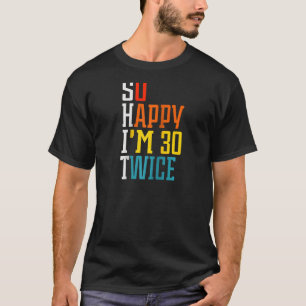Gelukkig ben ik 30 Twice Funny 60th Birthday Ragla T-shirt
