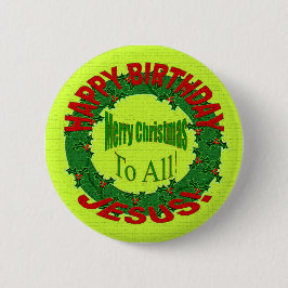 GELUKKIG BIRTHDAY, JESUS! RONDE BUTTON 5,7 CM