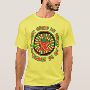 Gelukkig Cinco de Mayo Birthday! T-shirt