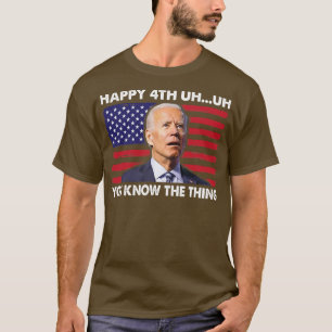 Gelukkig dat je weet wat 4 juli grappig is. t-shirt