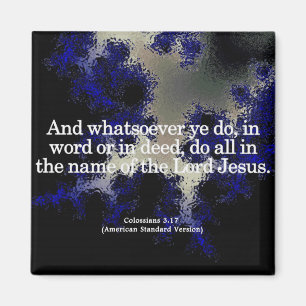 Gelukkig dienst in zijn naam Colossians 3-17 Magneet