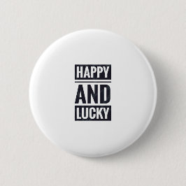 Gelukkig en fortuinlijk ronde button 5,7 cm