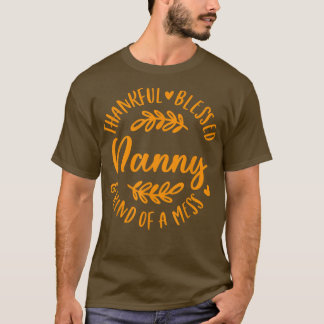 Gelukkig gebufferd en een soort van Mess Nanny Tha T-shirt