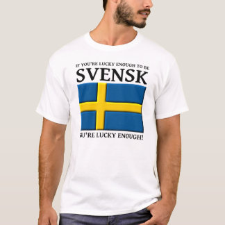 Gelukkig genoeg om Svensk Zweeds T-shirt te zijn