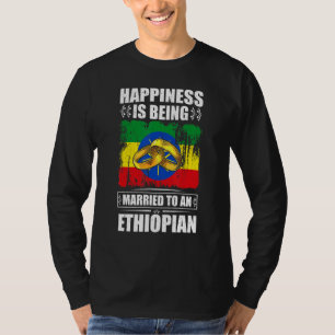 Gelukkig Getrouwd Zijn Met Een Ethiopische Ethiopi T-shirt
