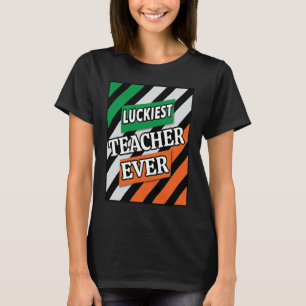 Gelukkig Ierse leraar Ever Saint Patrick's dag Sh T-shirt