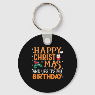 Gelukkig kerstfeest en ja, het is mijn verjaardag sleutelhanger