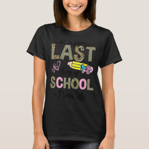 Gelukkig laatste dag schoolloods Paraprofessional T-shirt