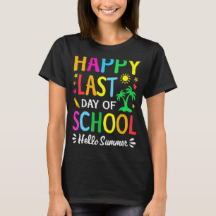 Gelukkig laatste dag van school Hallo zomerleraar T-shirt