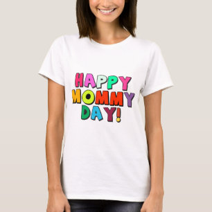 Gelukkig mammie dag grappige citaat kleurrijke tek t-shirt